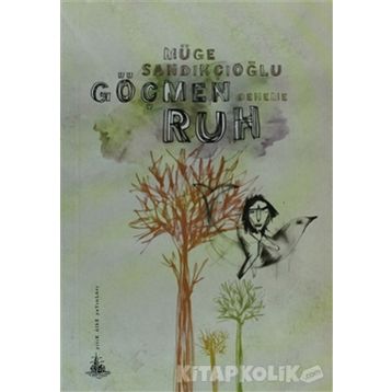 GÖÇMEN RUH - MÜGE SANDIKÇIOĞLU