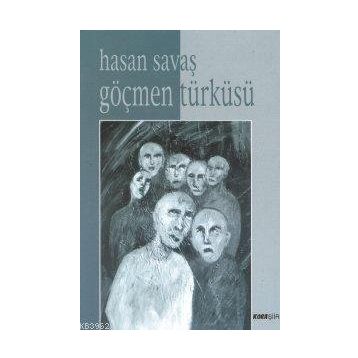 GÖÇMEN TÜRKÜSÜ - HASAN SAVAŞ