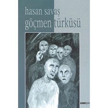 GÖÇMEN TÜRKÜSÜ - HASAN SAVAŞ