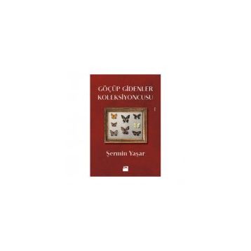 Göçüp Gidenler Koleksiyoncusu – Şermin Yaşar