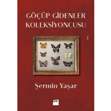 Göçüp Gidenler Koleksiyoncusu – Şermin Yaşar