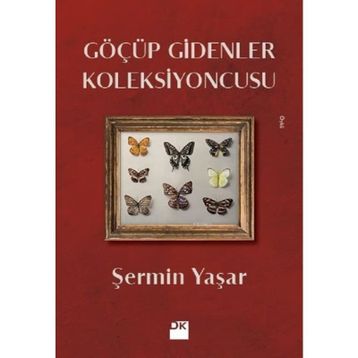 Göçüp Gidenler Koleksiyoncusu – Şermin Yaşar