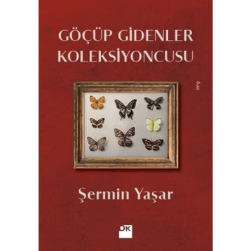 Göçüp Gidenler Koleksiyoncusu – Şermin Yaşar