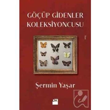 Göçüp Gidenler Koleksiyoncusu – Şermin Yaşar