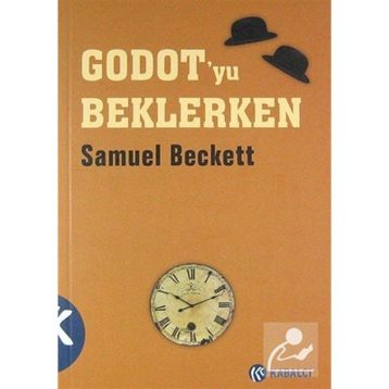 GODOT´YU BEKLERKEN - SAMUEL BECKETT