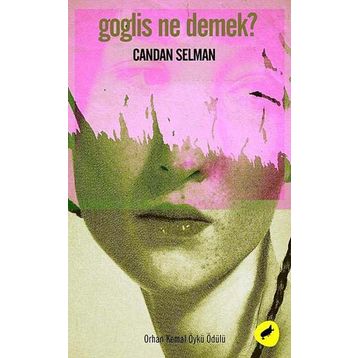 GOGLIS NE DEMEK? - CANDAN SELMAN