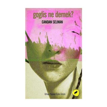 GOGLIS NE DEMEK? - CANDAN SELMAN