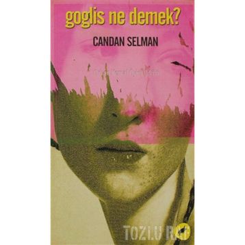 GOGLIS NE DEMEK? - CANDAN SELMAN