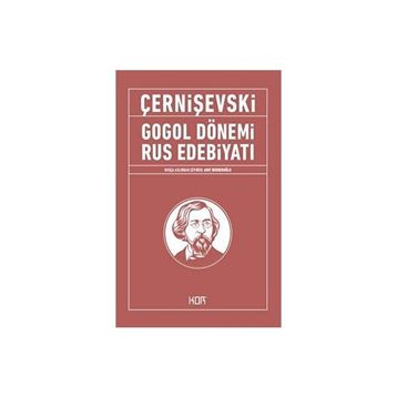 Gogol Dönemi Rus Edebiyatı - Nikolay Çernişevski