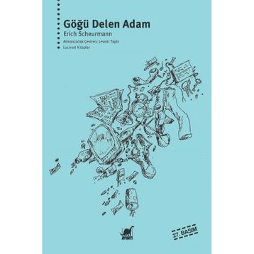 Göğü Delen Adam - Erich Scheurmann