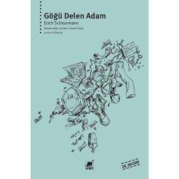 Göğü Delen Adam - Erich Scheurmann