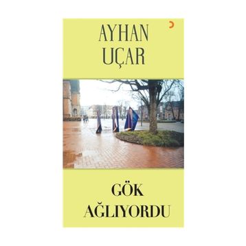 Gök Ağlıyordu - Ayhan Uçar
