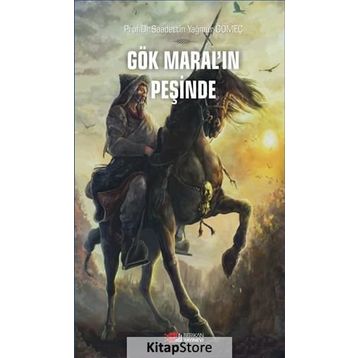 Gök Maral'ın Peşinde - Saadettin Yağmur