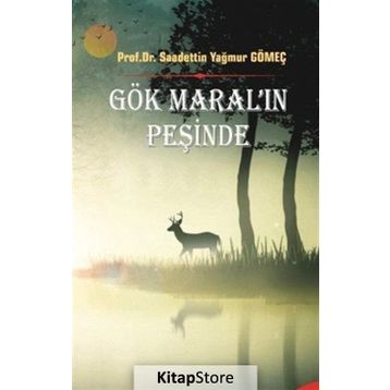 Gök Maral'ın Peşinde - Saadettin Yağmur