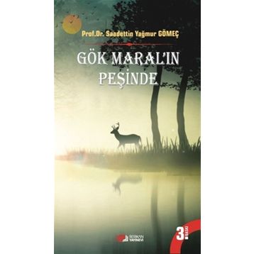 Gök Maral'ın Peşinde - Saadettin Yağmur