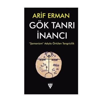 Gök Tanrı İnancı - Arif Cengiz Erman