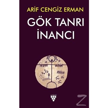 Gök Tanrı İnancı - Arif Cengiz Erman