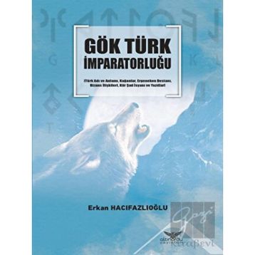 Gök Türk İmparatorluğu - Erkan Hacıfazlıoğlu