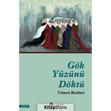 Gök Yüzünü Döktü - Cömert Bozkurt