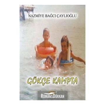 Gökçe Kampta - Nazmiye Bağcı Çaylıoğlu