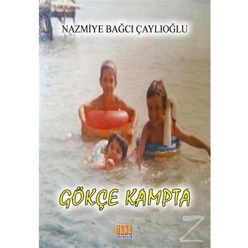 Gökçe Kampta - Nazmiye Bağcı Çaylıoğlu