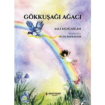 Gökkuşağı Ağacı - Aslı Kılıçaslan