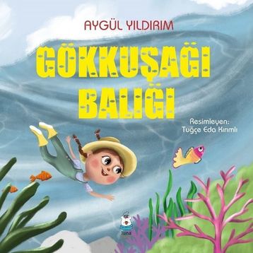 Gökkuşağı Balığı - Aygül Yıldırım