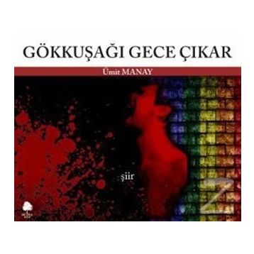 GÖKKUŞAĞI GECE ÇIKAR - GENEL