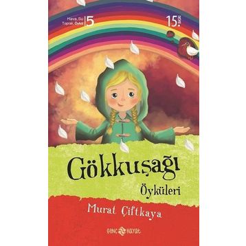 Gökkuşağı Öyküleri - Murat Çiftkaya