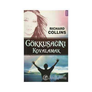 Gökkuşağını Kovalamak - Richard Collins