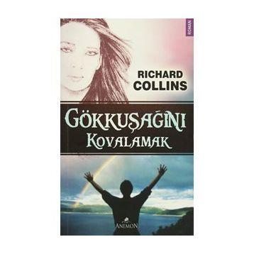 Gökkuşağını Kovalamak - Richard Collins