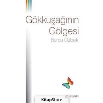 Gökkuşağının Gölgesi - Burcu Özbek