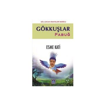 Gökkuşlar Pabuğ - Esme Kati