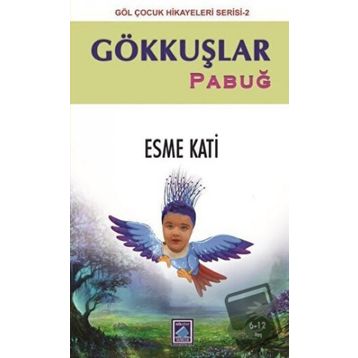 Gökkuşlar Pabuğ - Esme Kati