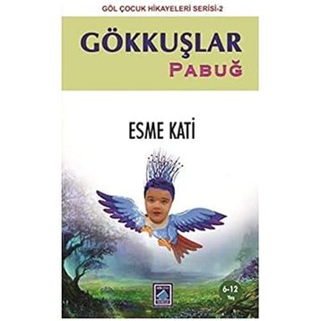 Gökkuşlar Pabuğ - Esme Kati