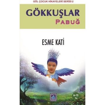 Gökkuşlar Pabuğ - Esme Kati