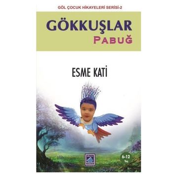 Gökkuşlar Pabuğ - Esme Kati