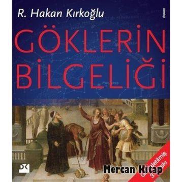 GÖKLERİN BİLGELİĞİ - R. HAKAN KIRKOĞLU
