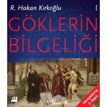 GÖKLERİN BİLGELİĞİ - R. HAKAN KIRKOĞLU