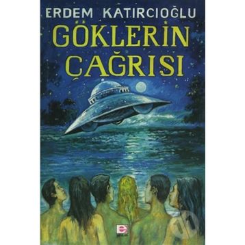GÖKLERİN ÇAĞRISI - ERDEM KATIRCIOĞLU