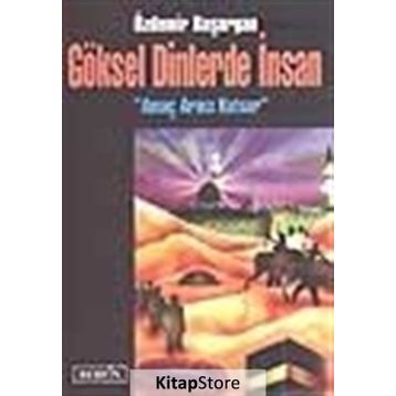 GÖKSEL DINLERDE İNSAN - ÖZDEMİR BAŞARGAN