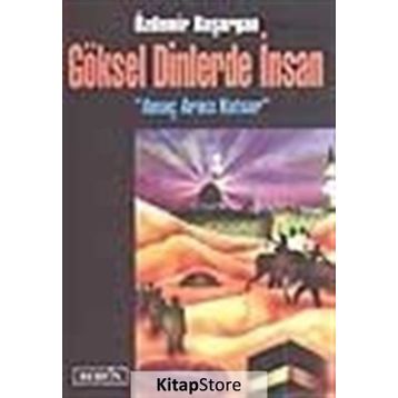 GÖKSEL DINLERDE İNSAN - ÖZDEMİR BAŞARGAN