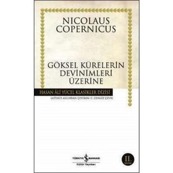 Göksel Kürelerin Devinimleri Üzerine - Nicolaus Copernicus