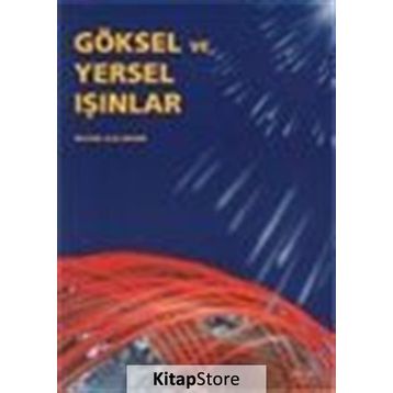 GÖKSEL VE YERSEL IŞINLAR - WILTON KULLMANN