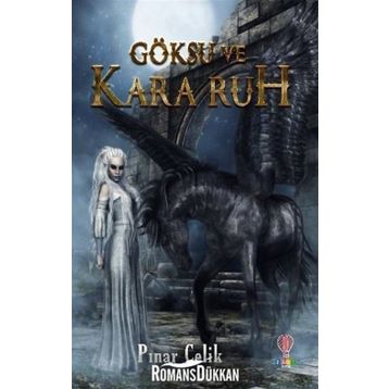 Göksu Ve Kara Ruh - Pınar Çelik