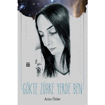 Gökte Zühre Yerde Ben- Arzu Özler