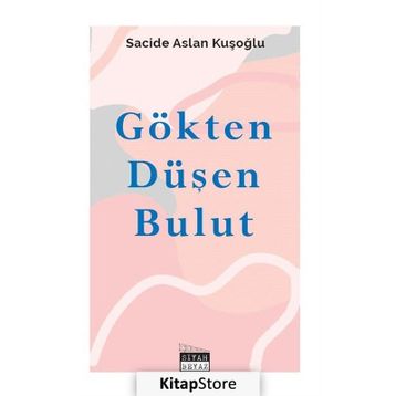Gökten Düşen Bulut - Sacide Aslan Kuşoğlu