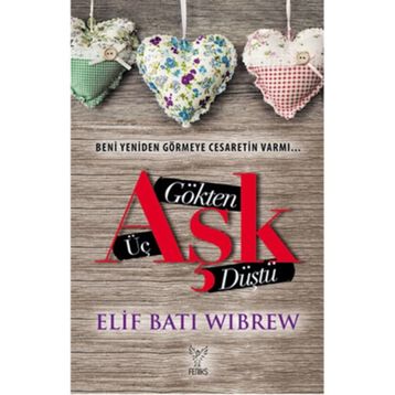Gökten Üç Aşk Düştü - Elif Batı Wibrew