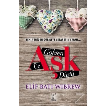 Gökten Üç Aşk Düştü - Elif Batı Wibrew
