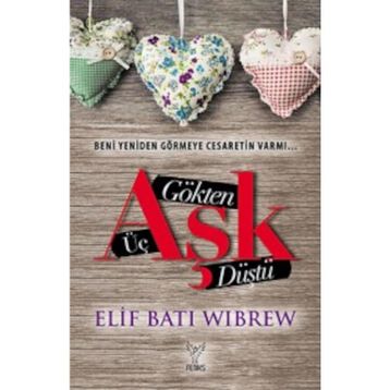Gökten Üç Aşk Düştü - Elif Batı Wibrew